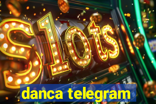 danca telegram